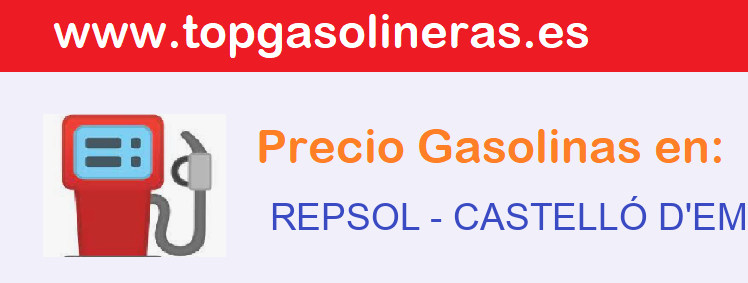 Precios gasolina en REPSOL - castello-dempuries